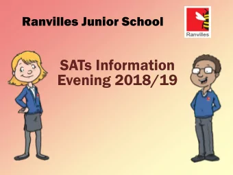 SATs Information  Evening 2018/19  Focus for the Evening:  Timetable for SATS week.  Examples