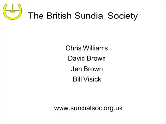 The British Sundial Society  Chris Williams  David Brown  Jen Brown  Bill Visick