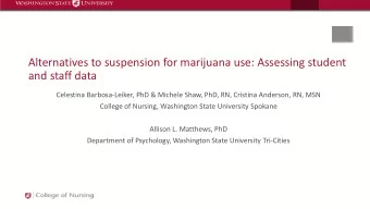 Alternatives to suspension for marijuana use: Assessing student  and staff data  Celestina