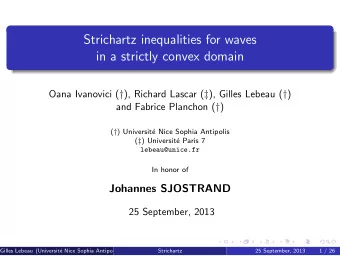 Strichartz inequalities for waves  in a strictly convex domain Oana Ivanovici (  ), Richard