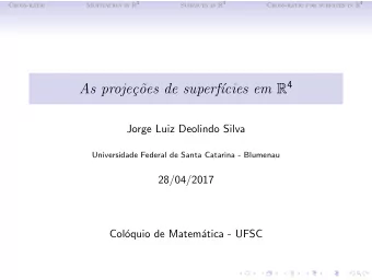 As proje  c  oes de superf  Jorge Luiz Deolindo Silva  Universidade Federal de Santa Catarina