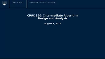 CPSC 320: Intermediate Algorithm  Design and Analysis  August 6, 2014  1  Schedule  Monday: BC Day,
