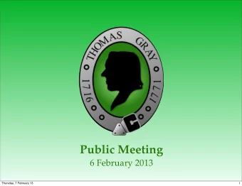 Public Meeting  6 February 2013  Thursday, 7 February 13  1  Stoke Poges Parish Council  Public
