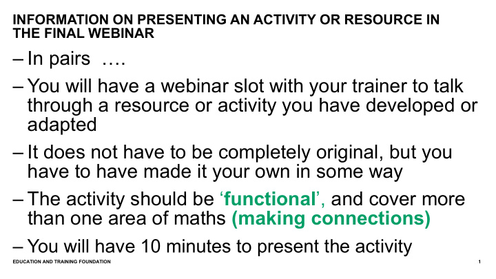 in pairs you will have a webinar slot with your trainer