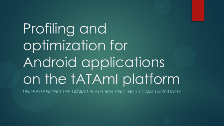 profiling and optimization for android applications on