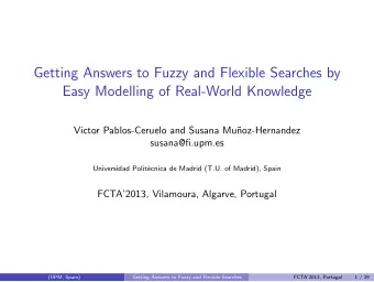 Getting Answers to Fuzzy and Flexible Searches by  Easy Modelling of Real-World Knowledge  Victor