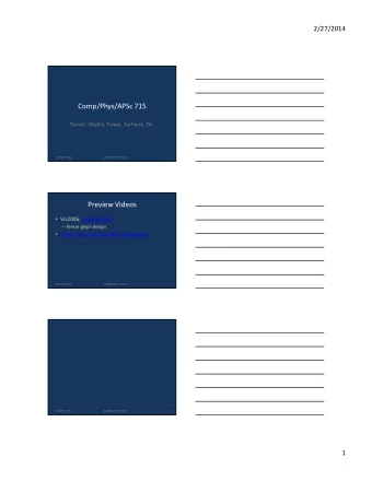 Comp/Phys/APSc 715  Tensor: Glyphs, Traces, Surfaces, Etc.  2/27/2014 Tensors  Comp/Phys/APSc 715