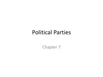 Political Parties  Chapter 7  Nobody Wants to Party  Fun Fact:  A lot of Americans dont