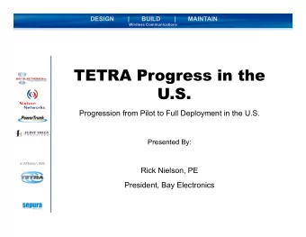 TETRA Progress in the U.S.  Progression from Pilot to Full Deployment in the U.S.  Presented By: