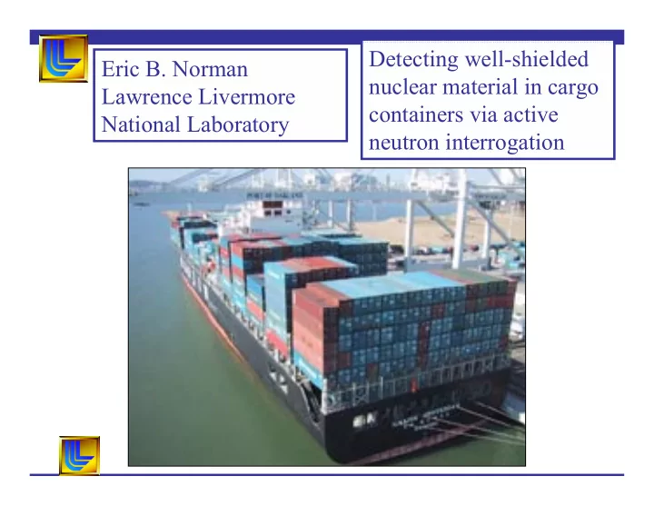 detecting well shielded eric b norman nuclear material in