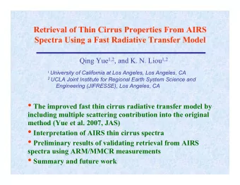 Why Study Thin Cirrus Clouds  They are the highest clouds in the troposphere, sometimes reaching