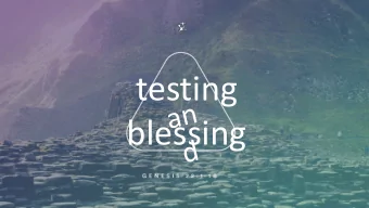testing  blessing 1 Sometime later God tested Abraham. He Genesis 22:1-2  said to him,