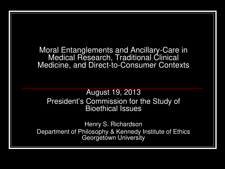 moral entanglements and ancillary care in medical
