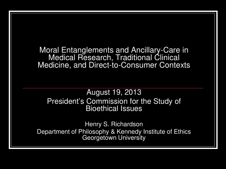 moral entanglements and ancillary care in medical