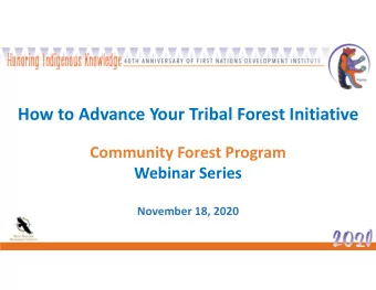 How to Advance Your Tribal Forest Initiative  Community Forest Program  Webinar Series  November