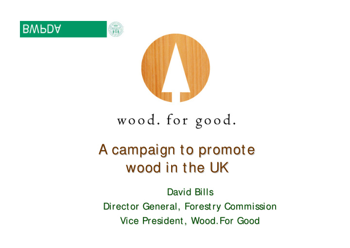 a campaign to promote a campaign to promote wood in the