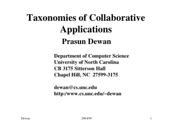 Taxonomies of Collaborative  Applications  Prasun Dewan  Department of Computer Science  University