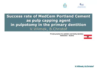 Success rate of MedCem Portland Cement  as pulp capping agent  in pulpotomy in the primary