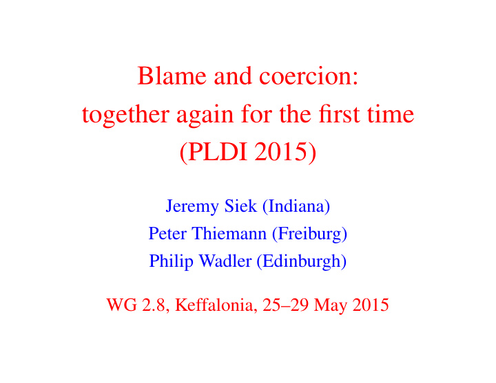 blame and coercion together again for the first time pldi
