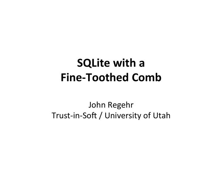 sqlite with a fine toothed comb