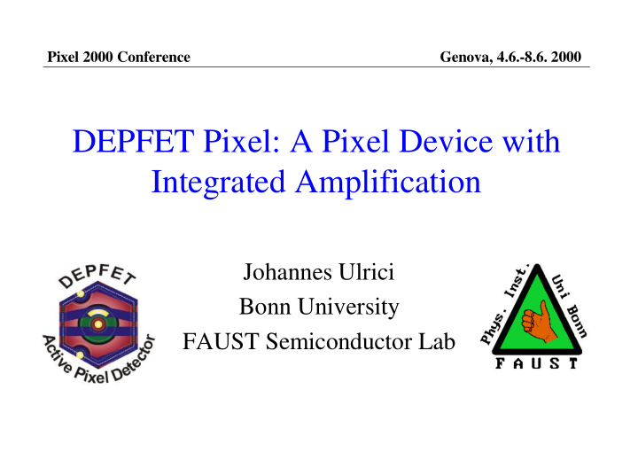 depfet pixel a pixel device with integrated amplification