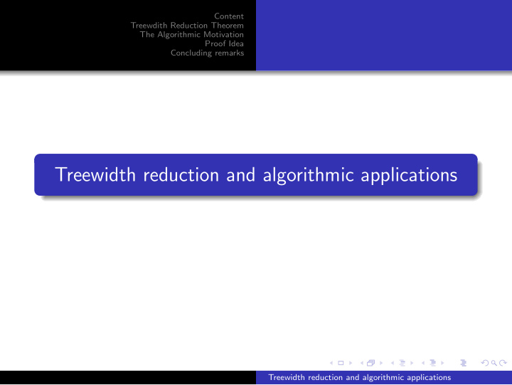 treewidth reduction and algorithmic applications