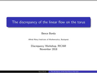 The discrepancy of the linear flow on the torus  Bence Borda  Alfr  ed R  enyi Institute of
