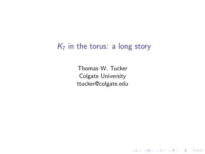 k 7 in the torus a long story