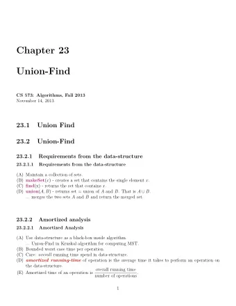 Chapter 23  Union-Find  CS 573: Algorithms, Fall 2013  November 14, 2013  23.1  Union Find  23.2