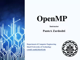 OpenMP  Instructor PanteA Zardoshti  Department of Computer Engineering  Sharif University of