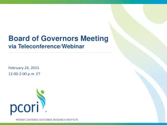 Board of Governors Meeting  via Teleconference/Webinar  February 24, 2015  12:00-2:00 p.m. ET