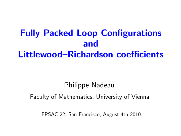 fully packed loop configurations and littlewood