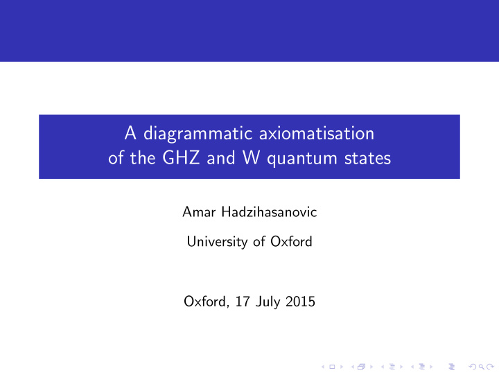 a diagrammatic axiomatisation of the ghz and w quantum