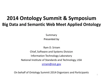 2014 Ontology Summit &amp; Symposium  Big Data and Semantic Web Meet Applied Ontology  Summary