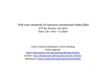 IPv6 over networks of resource-constrained nodes (6lo)  IETF 90, Toronto, July 2014  Tudor 7/8