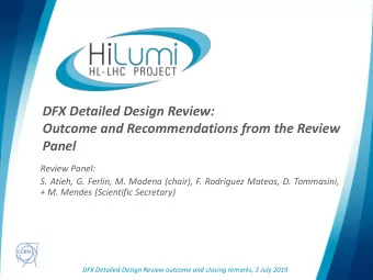 Panel  Review Panel:  S. Atieh, G. Ferlin, M. Modena (chair), F. Rodriguez Mateos, D. Tommasini,  +