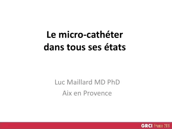 dans tous ses tats  Luc Maillard MD PhD  Aix en Provence D CLARATION DE LIENS DINTRT