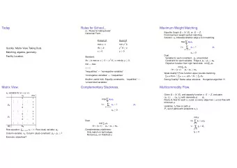 Today  Rules for School...  Maximum Weight Matching.  or...Rules for taking duals Bipartite