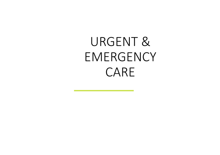urgent emergency care