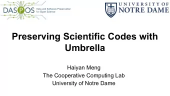 Preserving Scientific Codes with  Umbrella  Haiyan Meng  The Cooperative Computing Lab  University