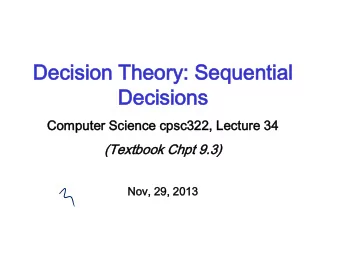 De  Decisions  cisions  Computer  ter Sc  Scienc  nce  e cpsc  sc32  322,  2, Lect  ctur  ure  e 34