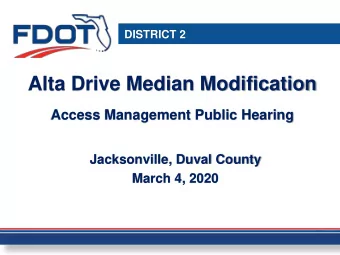 Alta Drive Median Modification  Access Management Public Hearing  Jacksonville, Duval County  March