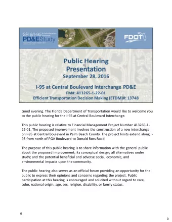 Good evening. The Florida Department of Transportation would like to welcome you to the public