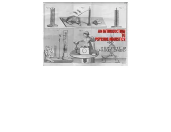 AN INTRODUCTION  TO  PSYCHOLINGUISTICS  PHILIP HOFMEISTER  UNIVERSITY OF ESSEX  Average speech rate