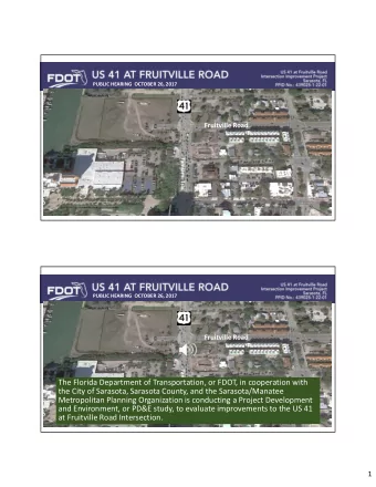 The Florida Department of Transportation, or FDOT, in cooperation with the City of Sarasota,
