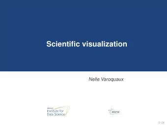 Scientific visualization  Nelle Varoquaux  0 / 24  What is scientific visualisation?