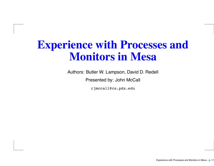experience with processes and monitors in mesa