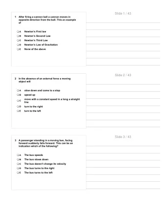 Slide 1 / 43  1  After firing a cannon ball a cannon moves in  opposite direction from the ball.