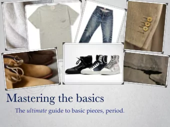 Mastering the basics The ultimate guide to basic pieces, period.  First and foremost...  Dressing