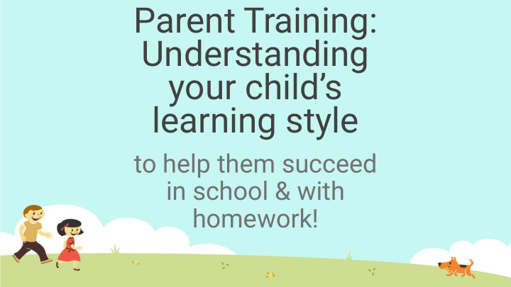 parent training understanding your child s learning style